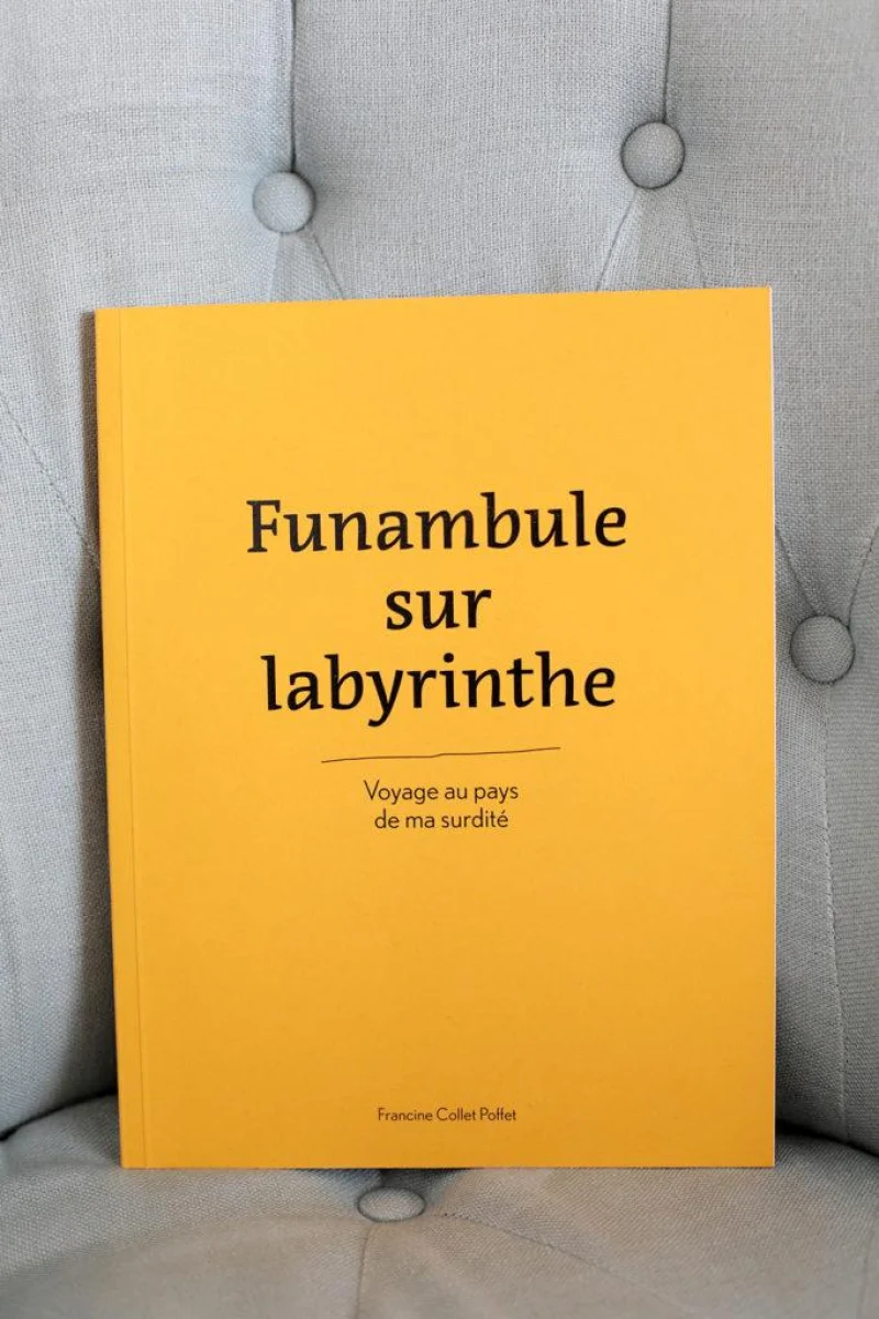 Funambule sur labyrinthe : voyage au pays de ma surdité
